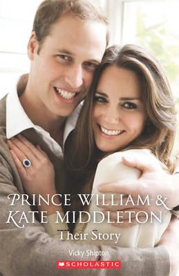 Prince William and Kate Middleton : their story