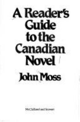 A reader's guide to the Canadian novel