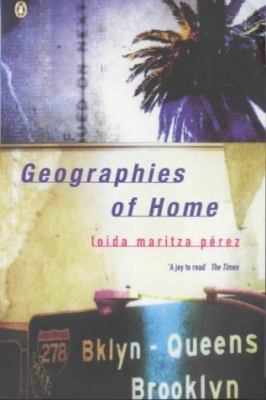 Geographies of home: a novel