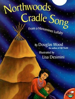 Northwoods cradle song : from a Menominee lullaby