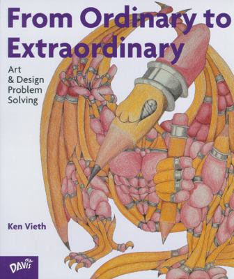 From ordinary to extraordinary : art & design problem solving