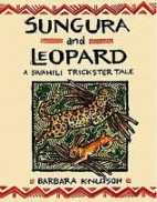 Sungura and Leopard : a Swahili trickster tale