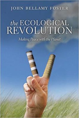 The ecological revolution : making peace with the planet