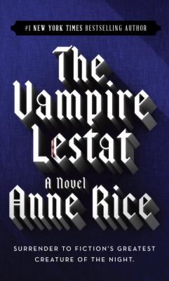 The vampire Lestat : book II of the vampire chronicles