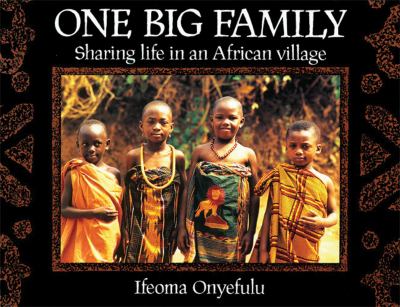 One big family : sharing life in an African village