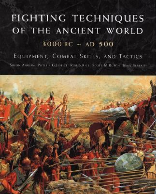 Fighting techniques of the ancient world : 3000 BC-500 AD : equipment, combat skills, and tactics