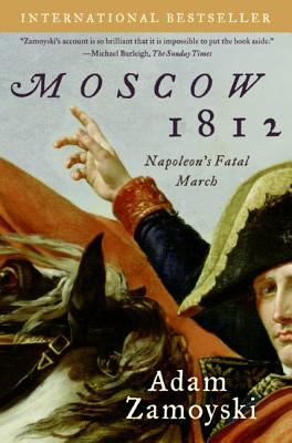 Moscow 1812 : Napoleon's fatal march