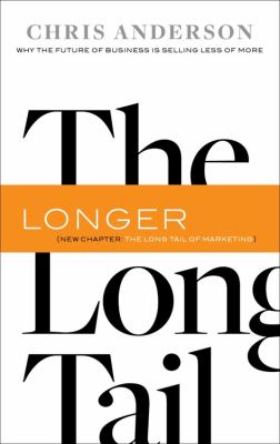 The long tail : why the future of business is selling less of more