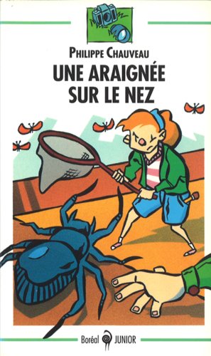 Une araignée sur le nez : une nouvelle aventure de Philomène