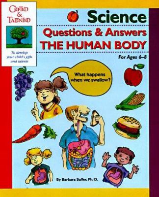 Science questions & answers : the human body : for ages 6-8