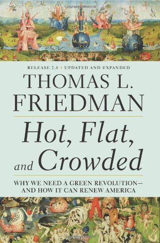 Hot, flat, and crowded : why we need a green revolution, and how it can renew America