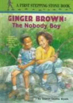 Ginger Brown : the Nobody Boy