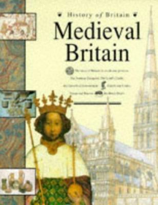 Medieval Britain : 1066 to 1485