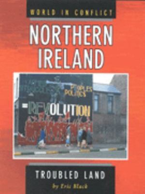 Northern Ireland : troubled land