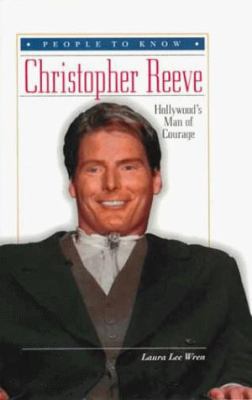 Christopher Reeve : Hollywood's man of courage