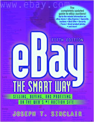 eBay the smart way : selling, buying, and profiting on the Web's #1 auction site / Joseph T. Sinclair.