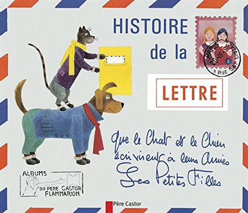 Histoire de la [lettre] que le [chat] et le [chien] écrivirent à leurs amies : les petites [filles]