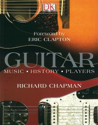 Guitar : music, history, players