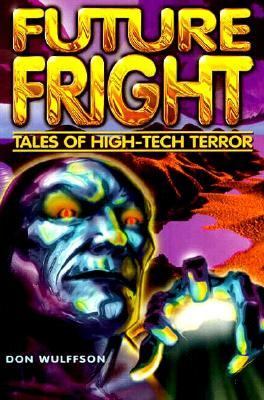 Future fright : tales of high-tech terror