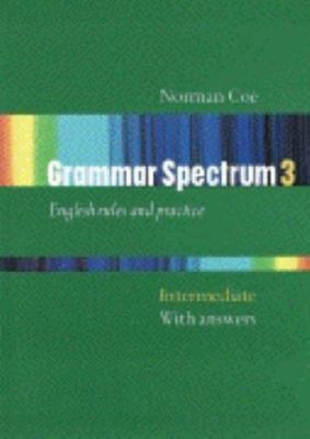 Grammar spectrum. : intermediate with answers. 3 :