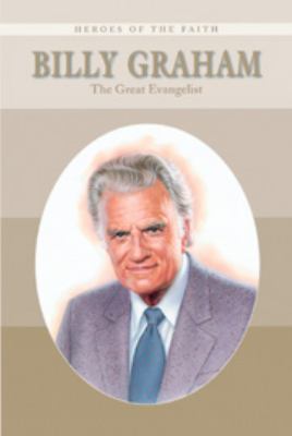 Billy Graham : the great evangelist