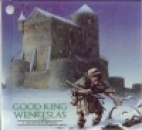 Good King Wenceslas : a traditional tale.