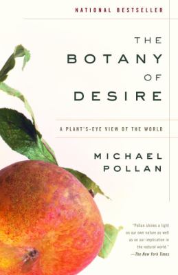 The botany of desire : a plant's-eye view of the world