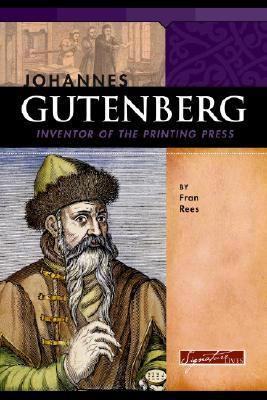 Johannes Gutenberg : inventor of the printing press