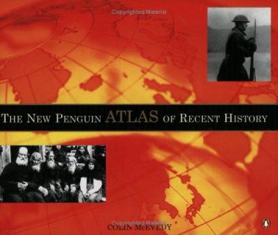 The new Penguin atlas of recent history : Europe since 1815