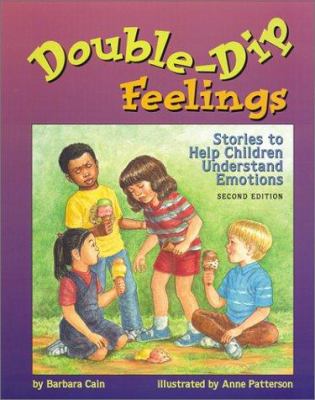 Double-dip feelings : stories to help children understand emotions