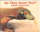 Do they scare you? : creepy creatures