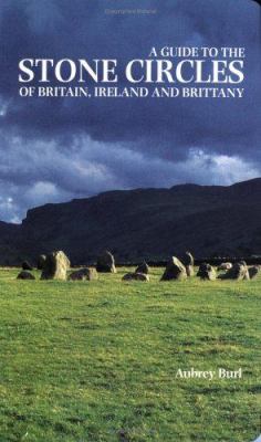 A guide to the Stone Circles of Britain, Ireland and Brittany
