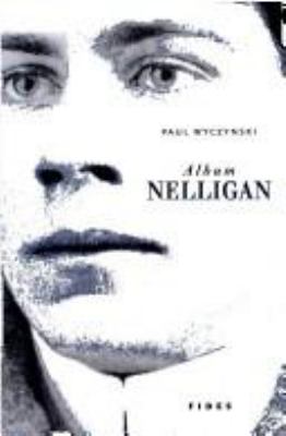 Album Nelligan : une biographie en images