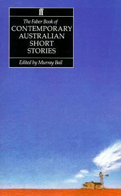 The Faber book of contemporary Australian short stories