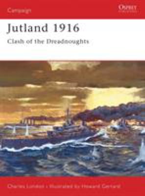 Jutland 1916 : clash of the dreadnoughts