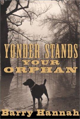 Yonder stands your orphan