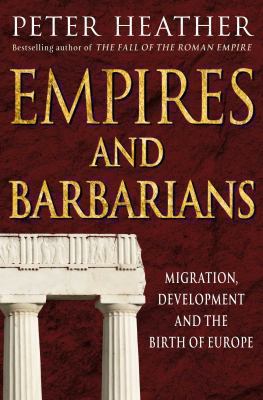 Empires and barbarians : migration, development and the birth of Europe