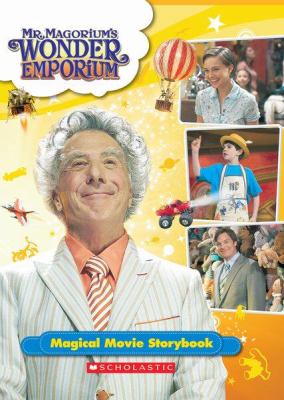 Mr. Magorium's wonder emporium : magical movie storybook