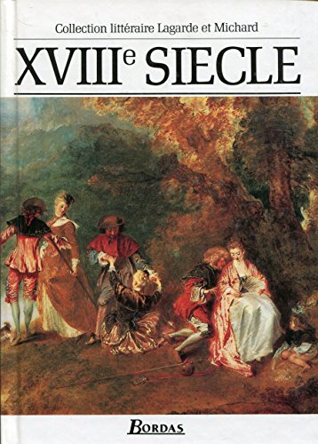 XVIIIe siècle : les grands auteurs français du programme, anthologie et histoire littéraire