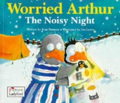Worried Arthur : the noisy night