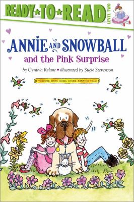 Annie and Snowball and the pink surprise : the fourth book of their adventures