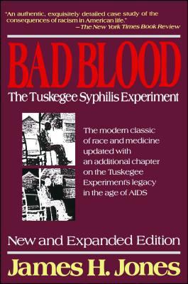 Bad blood : the Tuskegee syphilis experiment