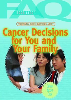 Frequently asked questions about cancer decisions for you and your family