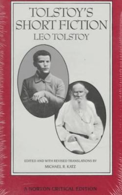 Tolstoy's short fiction : revised translations, backgrounds and sources, criticism