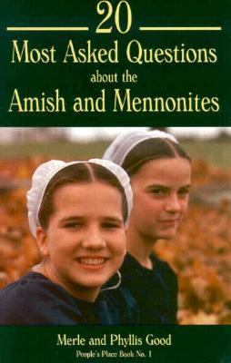 20 most asked questions about the Amish and Mennonites