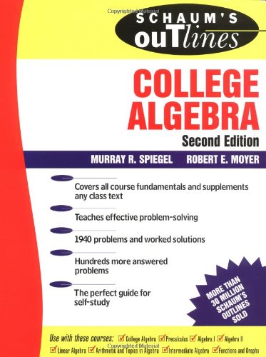 Schaum's outline of theory and problems of college algebra