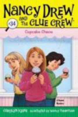 Nancy Drew and the clue crew : Cupcake chaos. 34 /