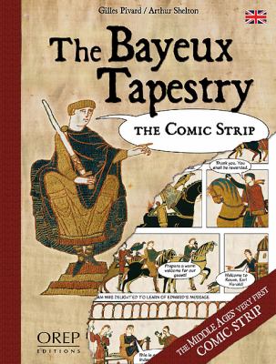 The Bayeux tapestry : the comic strip