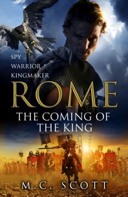 Rome : the coming of the king