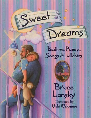 Sweet dreams : bedtime poems, songs & lullabies